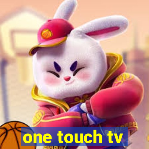 one touch tv